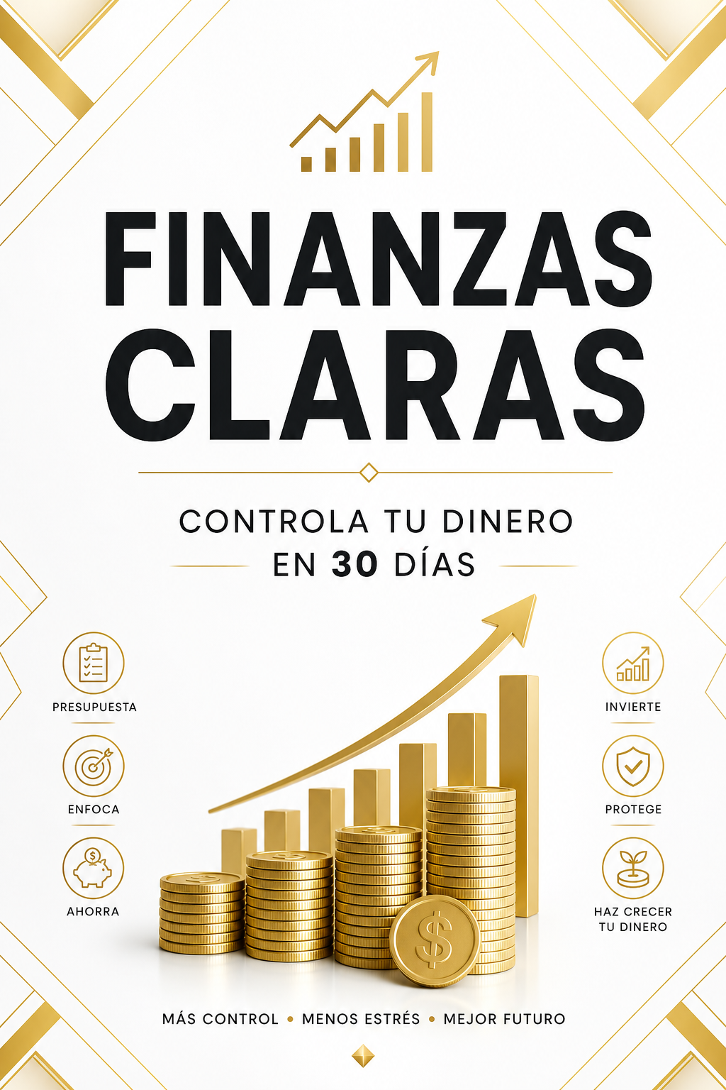 Portada de Finanzas Claras: Controla Tu Dinero en 30 Dias